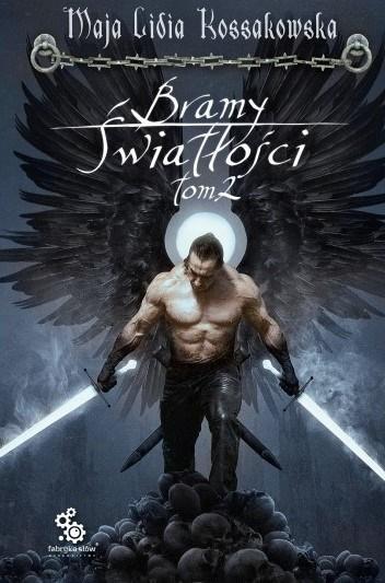 Bramy Światłości T.2, Maja Lidia Kossakowska