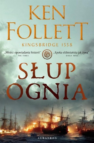 Słup ognia w.2024, Ken Follett