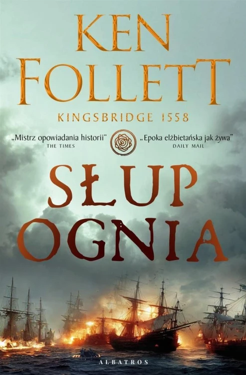 Słup ognia w.2024, Ken Follett