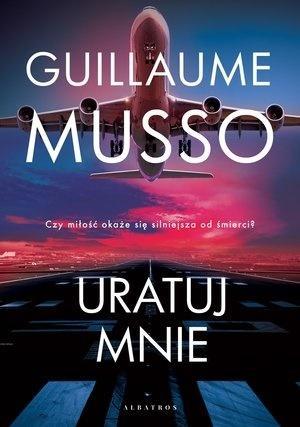 Uratuj mnie w.2020, Guillaume Musso