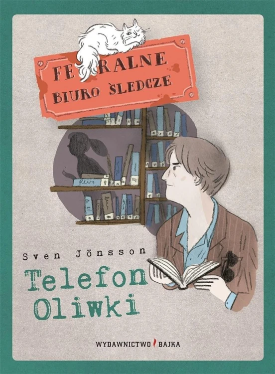 Feralne biuro śledcze. Telefon Oliwki, Sven Jnsson