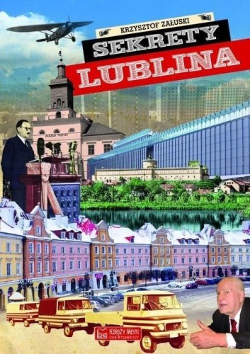 Sekrety Lublina, Załuski Krzysztof