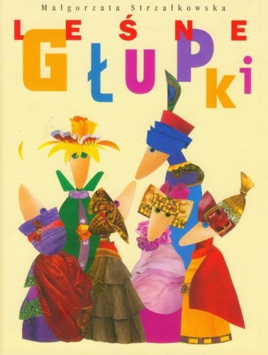 Leśne głupki BAJKA, Małgorzata Strzałkowska