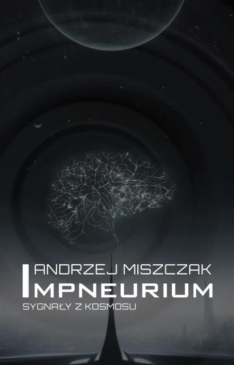 Impneurium. Sygnały z kosmosu, Andrzej Miszczak