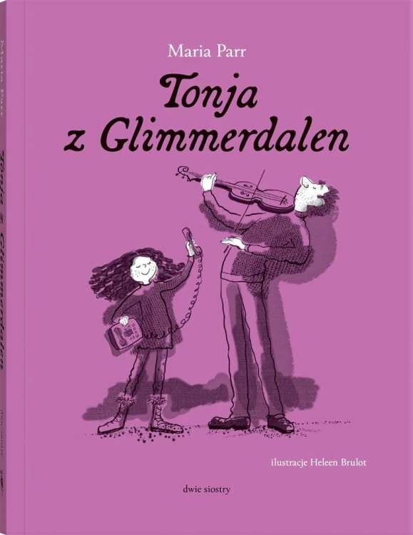 Tonja z Glimmerdalen, Maria Parr, Heleen Brulot