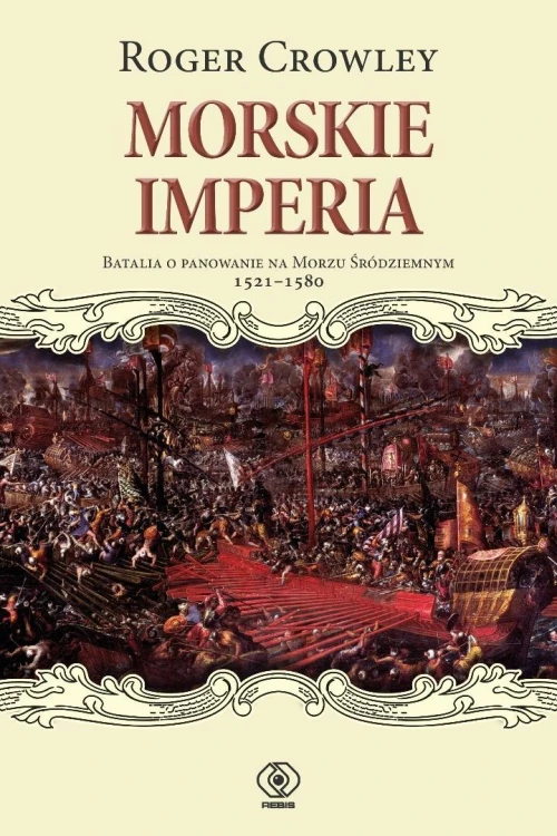 Morskie imperia. Batalia o panowanie na Morzu...