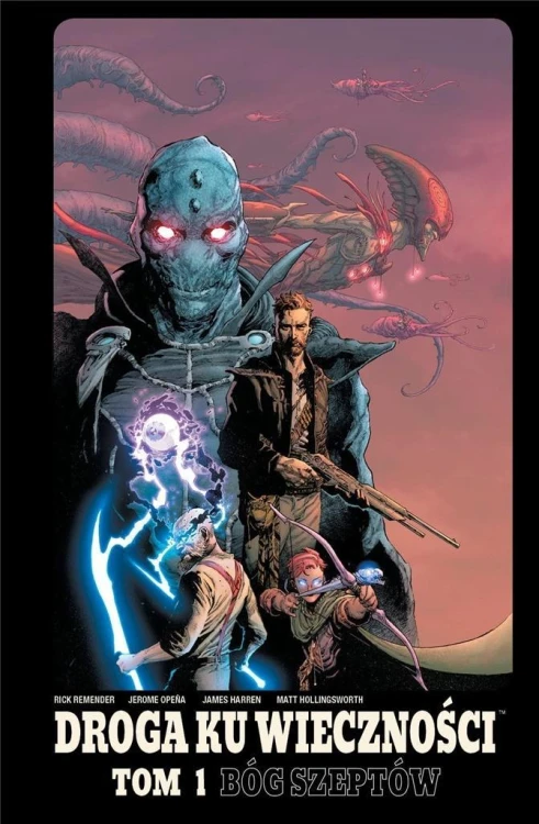 Droga Ku Wieczności T.1 Bóg Szeptów, Rick Remender