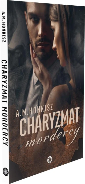 Charyzmat mordercy, A.M. Honkisz