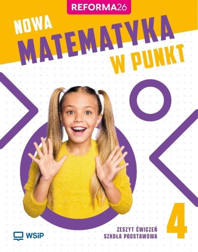 Matematyka SP 4 Nowa matematyka w punkt ćwiczenia
