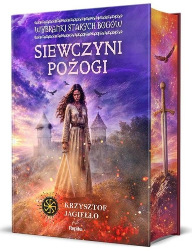 Wybranki Starych Bogów T.1 Siewczyni pożogi