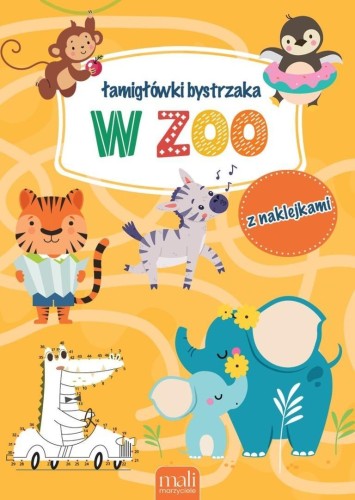Łamigłówki bystrzaka. W zoo, praca zbiorowa