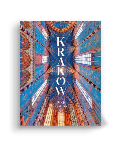 Kraków. Dzieje i sztuka w.2, praca zbiorowa