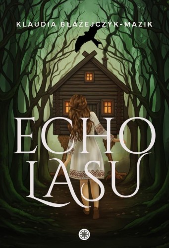 Echo lasu, Klaudia Błażejczyk-Mazik