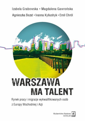 Warszawa ma talent. Rynek pracy i...