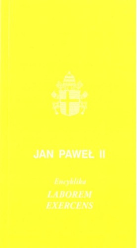 Encyklika Laborem exercens w.2021, Jan Paweł II
