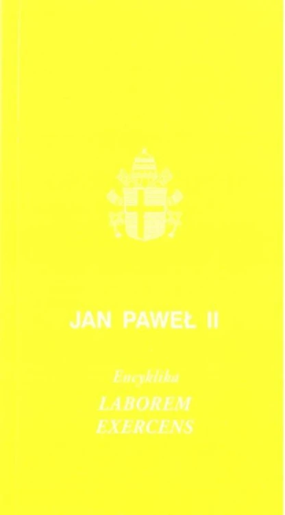 Encyklika Laborem exercens w.2021, Jan Paweł II