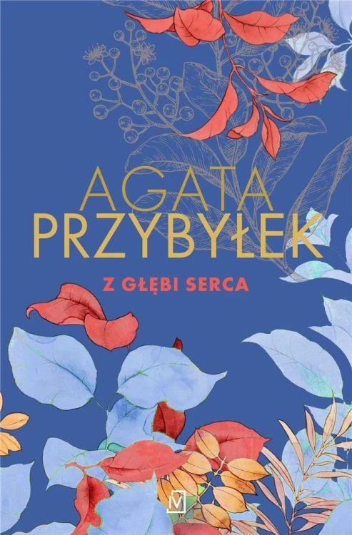 Z głębi serca, Agata Przybyłek