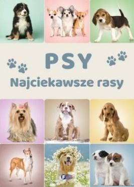 Psy. Najciekawsze rasy, praca zbiorowa