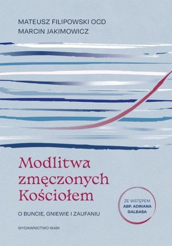 Modlitwa zmęczonych Kościołem