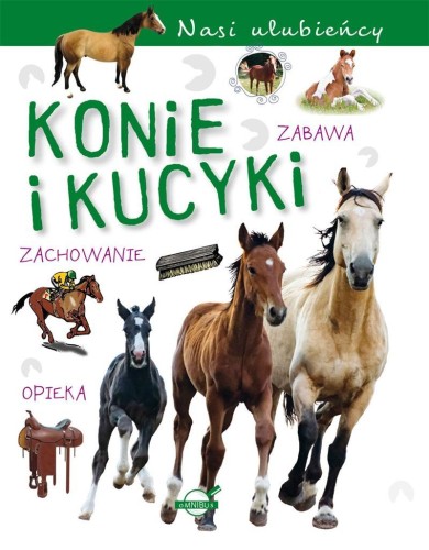 Nasi ulubieńcy. Konie i kucyki, praca zbiorowa