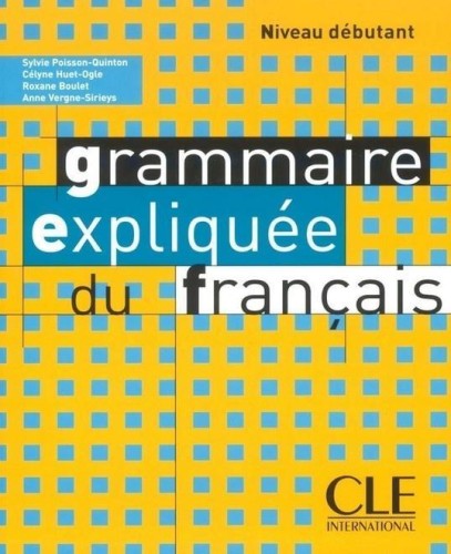 Grammaire expliquee debutant, praca zbiorowa
