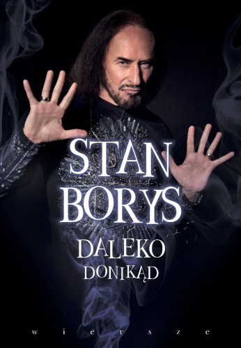 Daleko donikąd w.2, Stan Borys