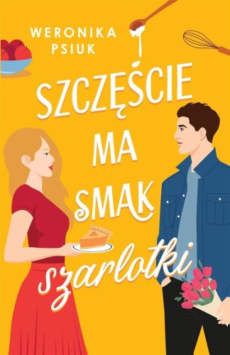 Szczęście ma smak szarlotki, Weronika Psiuk