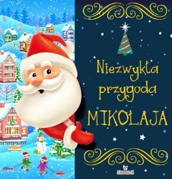 Niezwykła przygoda Mikołaja, praca zbiorowa