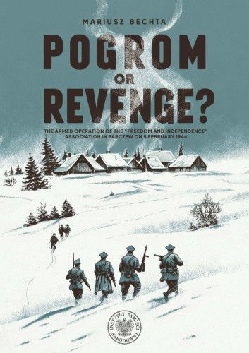 Pogrom or Revenge?. The Armed Operation of the...