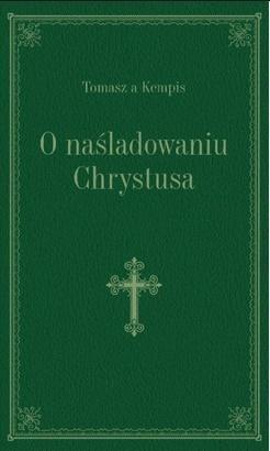 O naśladowaniu Chrystusa - zielony, Tomasz Kempis