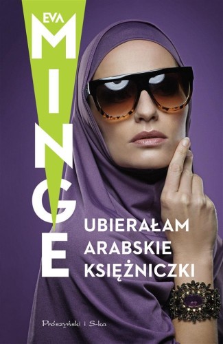 Ubierałam arabskie księżniczki, Eva Minge