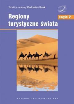 Regiony turystyczne świata. T.2 Azja, Afryka ...