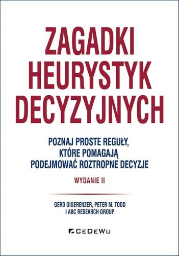 Zagadki heurystyk decyzyjnych w.2, praca zbiorowa