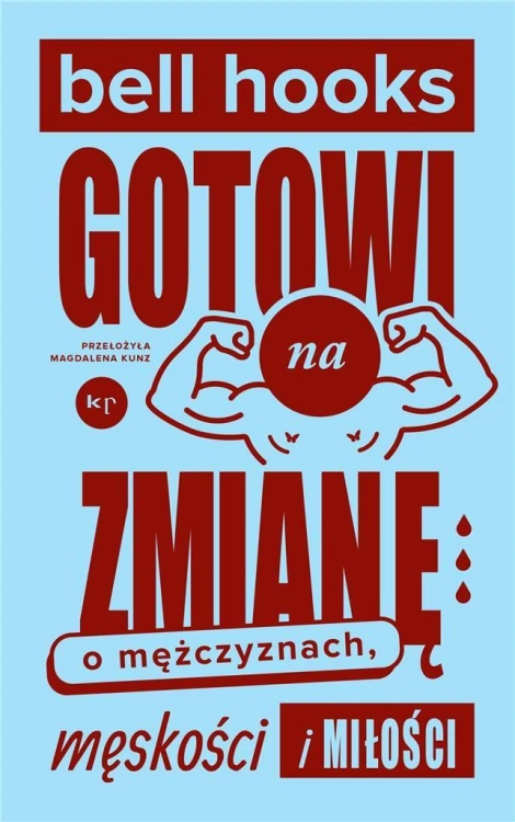 Gotowi na zmianę, bell hooks, Magdalena Kunz