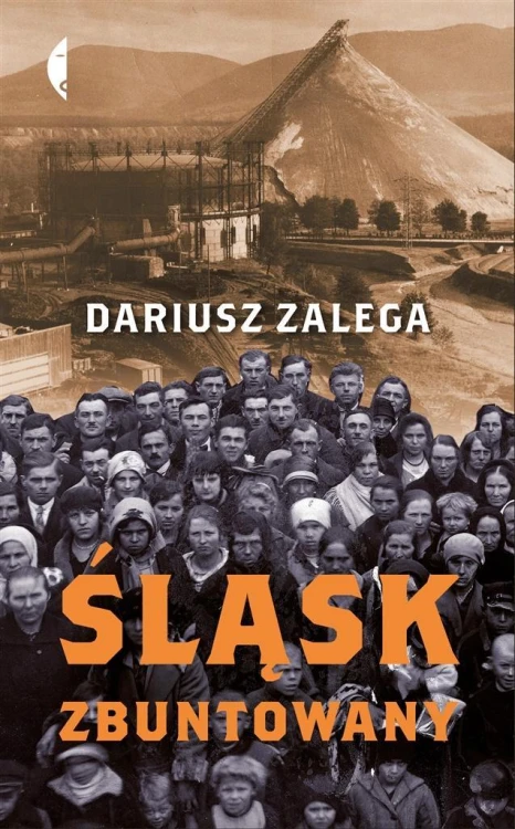Śląsk zbuntowany, Dariusz Zalega