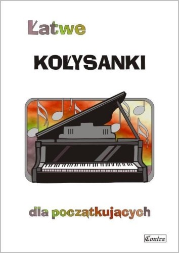 Łatwe kołysanki dla początkujących, A. Górecka