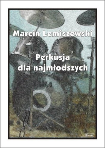 Perkusja dla najmłodszych, marcin Lemiszewski