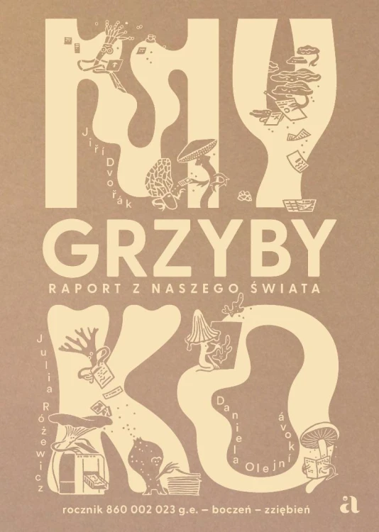 Myko. Grzyby. Raport z naszego świata