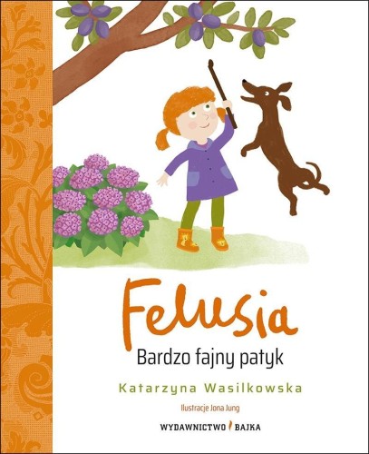 Felusia T.3 Bardzo fajny patyk