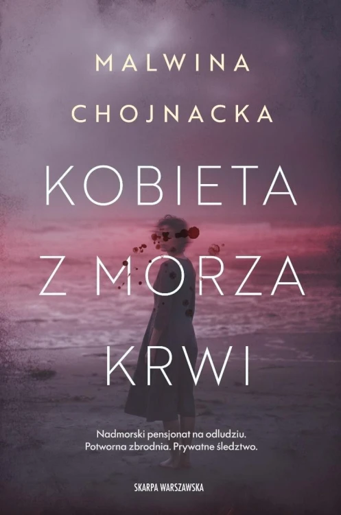 Kobieta z morza krwi, Malwina Chojnacka