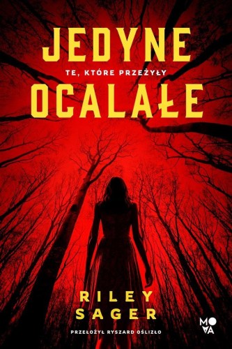 Jedyne ocalałe, Riley Sager, Ryszard Oślizło