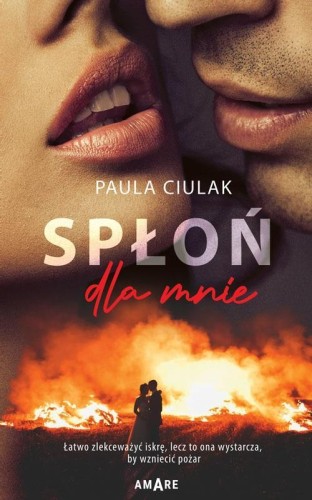 Spłoń dla mnie, Paula Ciulak