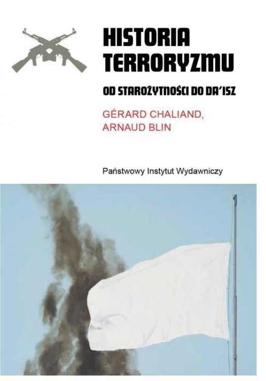Historia terroryzmu. Od starożytności do Da'isz