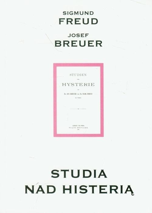 Studia nad histerią, Freud Sigmund, Brauer Josef