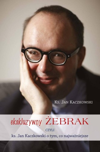 Ekskluzywny żebrak, ks. Jan Kaczkowski