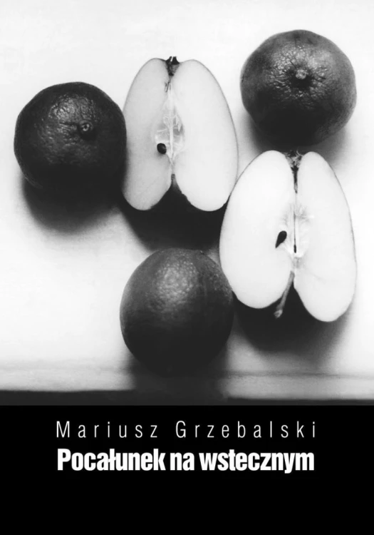 Pocałunek na wstecznym, Mariusz Grzebalski