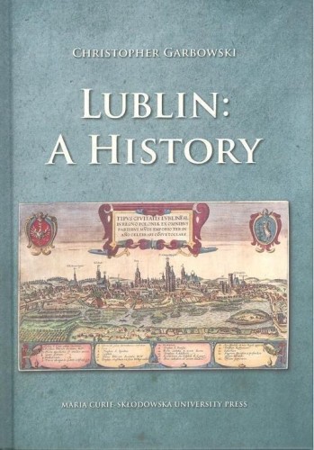 Lublin: A History BR, Christopher Garbowski