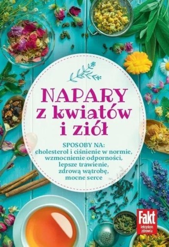 Napary z kwiatów i ziół, praca zbiorowa