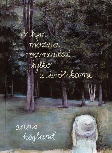 O tym można rozmawiać tylko z królikami