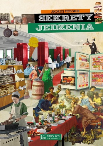 Sekrety jedzenia, Andrzej Fiedoruk